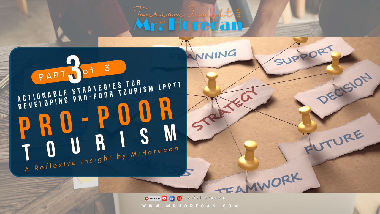 Part 3: Actionable Strategies for Developing Pro-Poor Tourism (PPT)