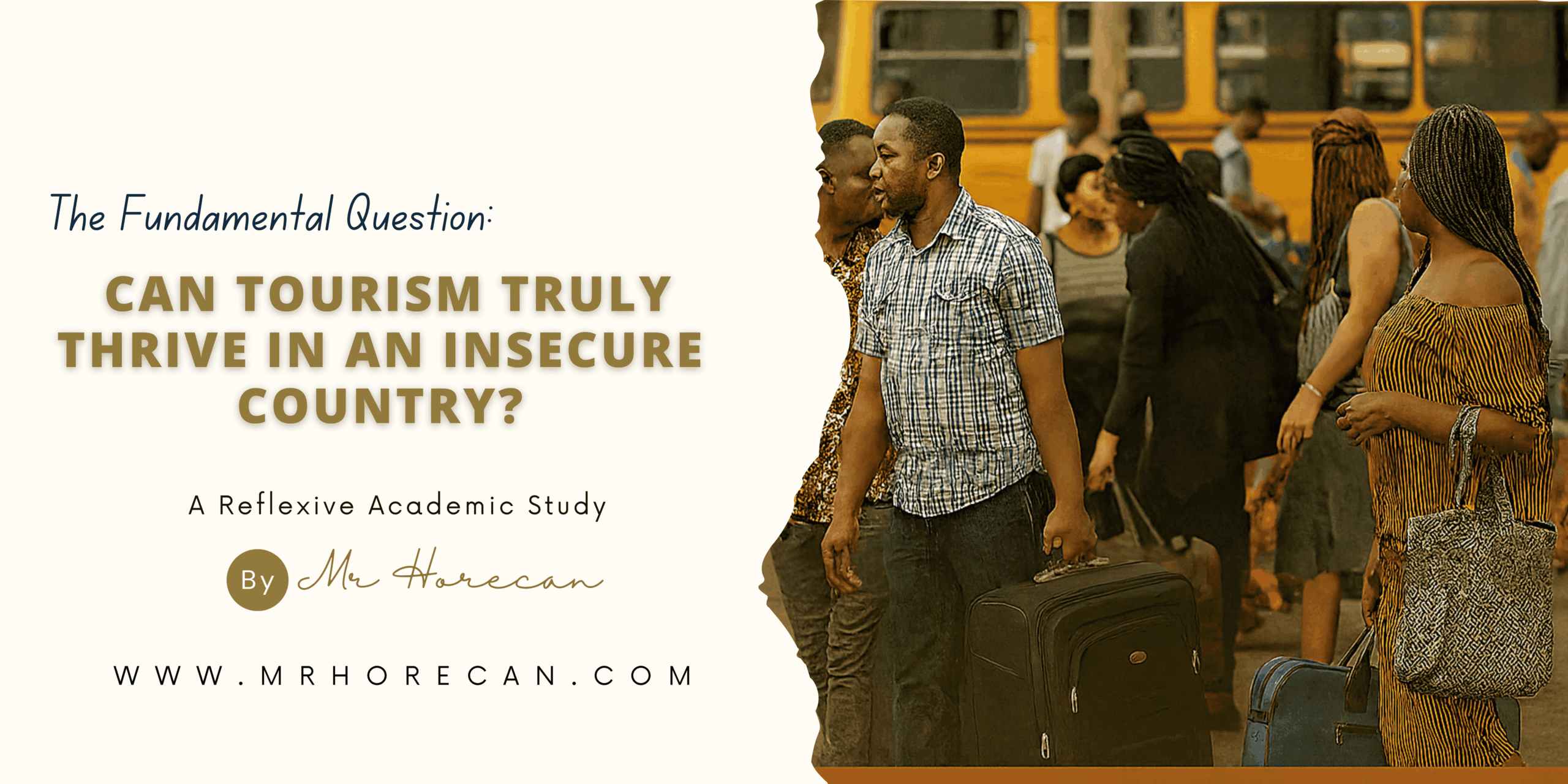 A Reflexive Study Can Tourism Truly Thrive in an Insecure Country? A Reflexive Study